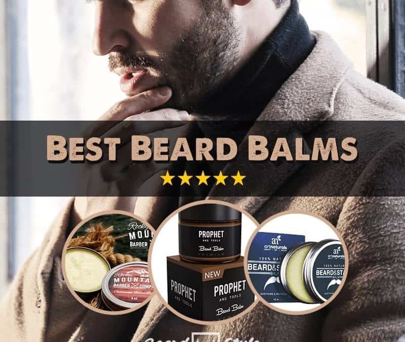 10 Best Beard Balms Are Worth To Try For: Unique Review