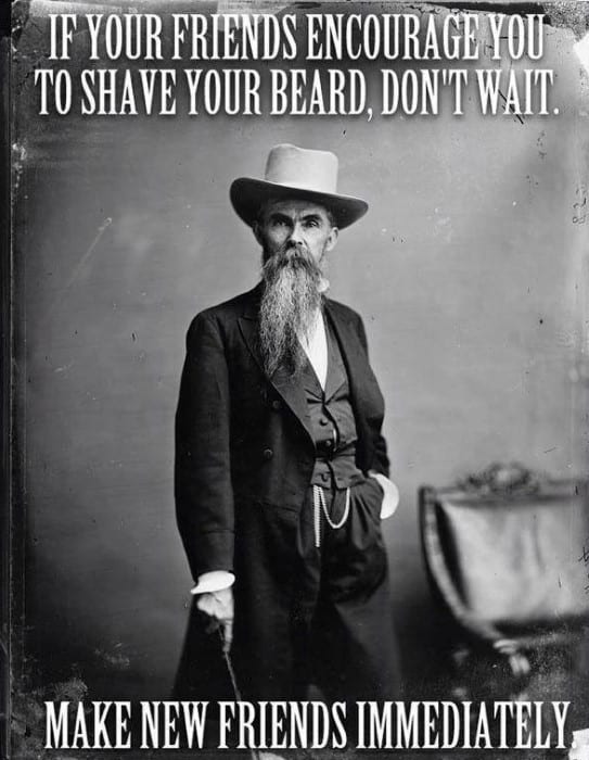 もしあなたの友人があなたの髭を剃ることを奨励しているなら、あなたの髭を剃ることを喜ばせることでしょう。