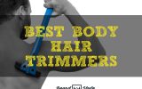 best body hair trimmers review